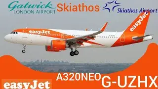 TRIP REPORT: EASYJET A320neo LONDON GATWICK TO SKIATHOS
