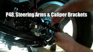 P48 Project; Helix Mustang II IFS Install, Part 10 - Steering Arms & Caliper Brackets
