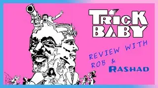 Trick Baby (1972) - Review with @rashadgreviews1868