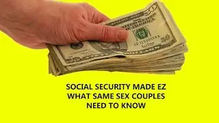 Social Security What Same Sex Couples Need To Know