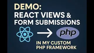Demo: React Views & Form Submissions in My Custom PHP Framework