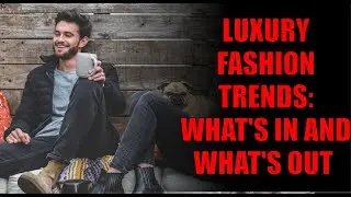 Breaking Fashion News-Discover the Luxury Trends and Say Goodbye to Outdated Styles! #lifestyle