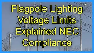 Flagpole Lighting Voltage Limits Explained NEC Compliance