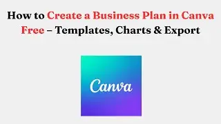 Как создать бизнес-план в Canva бесплатно &ndash; шаблоны, диаграммы и экспорт