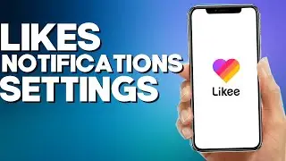 How to Turn Off Likes Notifications Settings on Likee App