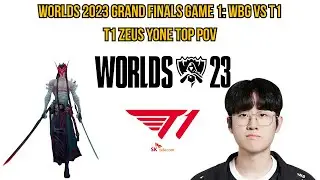Worlds 2023 Grand Finals Game 1: WBG vs T1 | T1 Zeus Yone Top POV