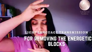 Light Language transmission to release energetic blocks