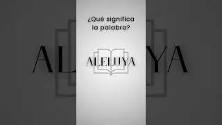 🙏🏻 ALELUYA: Qu&eacute; significa, Definici&oacute;n y Significado. #shorts #viralshorts #aleluya #idiomasonline
