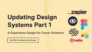 AI Experience Design Career Switcher Mastermind Group | Updating Design Systems (Part 1)