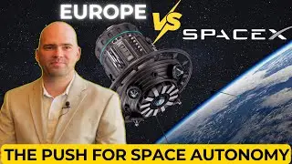 The Push for Space Autonomy: Europe&rsquo;s Plan to Compete with SpaceX