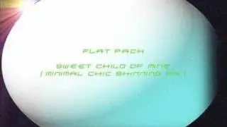 Flat Pack - Sweet child of mine (Minimal Chic Shinning mix)