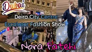 DUBAI 💃 Nora Fatehi Lights Up the Escalator Fashion Show | Deira City Centre Dubai 2025