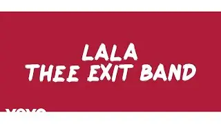 Thee Exit Band - Lala