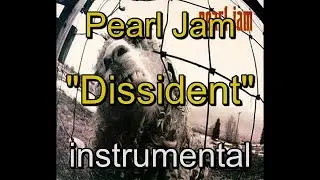 05 - Pearl Jam - Vs - Dissident - instrumental
