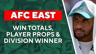 🏈🔮 AFC East - NFL BETTING FUTURES Picks, Predictions & Season Win Totals | The Early Edge