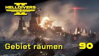 Das Gebiet räumen | Helldivers 2 | Ep. 90
