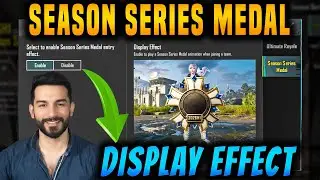 HOW TO ENABLE SEASON SERIES MEDAL DISPLAY EFFECT | SEASON SERIES MEDAL ENTRY EFFECT ENABLE