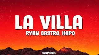 Ryan Castro, Kapo - LA VILLA (Letra/Lyrics)