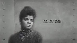 IDA B. WELLS: Journalist and Anti-Lynching Crusader