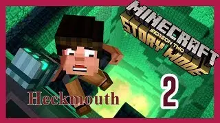 Minecraft Story Mode Season 2 part 2 Heckmouth