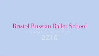Bristol Russian Ballet School Summer School 2019