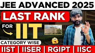 Shocking 😳 IIT JEE Advanced 2025 - Category Wise Last Ranks for IIT's |JEE Advanced Result 2025 #iit