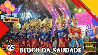 [OLINDA 489 ANOS]  BLOCO DA SAUDADE NAS COMEMORAÇÕES DO  ANIVERSÁRIO DE OLINDA 2024