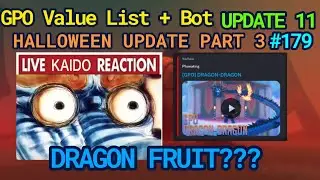 GPO VALUE LIST #179 PHOEYU FINALLY SHOWCASED DRAGON FRUIT!!!! WOOOO HOOO HALLOWEEN PART 3 UPDATE