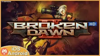 Broken Dawn II HD Gameplay iOS Android Games