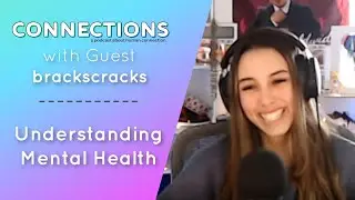 Understanding Mental Health with brackscracks | Connections