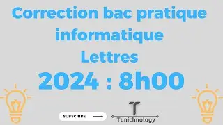 Correction bac pratique informatique 2024 Lettres 8H