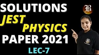 Jest 2021 Solutions Physics Exam  25/7/2021 | Complete solutions Lec-7 | Basnal Academy Chandigarh
