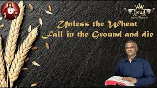UNLESS THE WHEAT FALL IN THE GROUND AND DIE (ENGLISH) | Antony Gilbert |