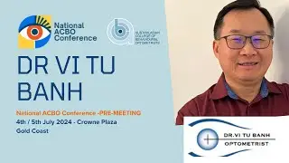 Dr Vi Tu Banh - National ACBO Conference PRE-MEETING 4th / 5th July 2024 promo video