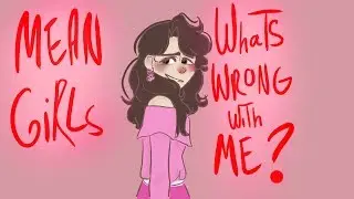 What's wrong with me? | MEAN GIRLS THE MUSICAL ANIMATIC