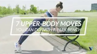 7 Upper-Body Moves You Can Do With A Park Bench