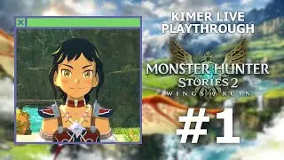 Monster Hunter Stories 2: Wings of Ruin [01] - Kimer Live Playthrough