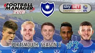 FM18 Portsmouth S5 E2 | SUPER SUBS | Football Manager 2018