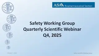 ASA Safety Working Group Quarterly Scientific Webinar  2025 Q4