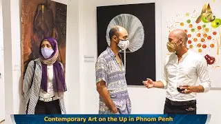 Contemporary Art on the Up in Phnom Penh
