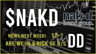 $NAKD stock Due Diligence & Technical analysis - Stock overview (27th update)