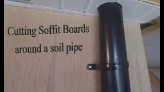 Learn how to cut around a soil pipe using UPVC soffit board.