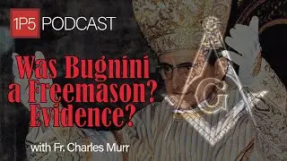Was Bugnini a Freemason? Evidence?