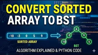 Convert Sorted Array to BST &mdash; Simple Recursive Trick! | Binary Tree Interview Question