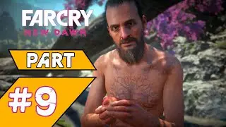 FarCry NewDawn Part 9 Gameplay Walkthrough