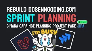Belajar Project Management (Scrum ala dosen ngoding) Biar Ga Kaget Kalo Magang !!!