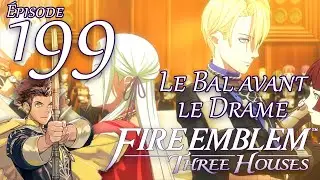 Le bal avant le Drame - [AVENTURE - Fire Emblem : Three Houses] (&Eacute;pisode 199)