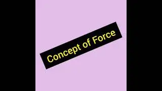 concept of force | explained in Tamil | Basic concepts of physics