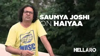 Saumya Joshi on Haiyaa | Hellaro | Mehul Surti | Shruti Pathak