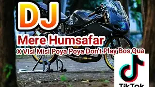 DJ INDIA - MERE HUMSAFAR X VISI FOYA MISI FOYA VIRAL TIKTOK REMIX